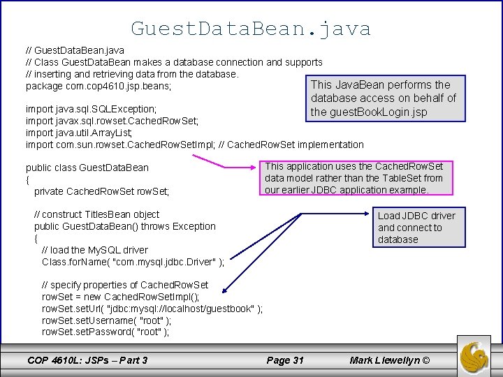 Guest. Data. Bean. java // Class Guest. Data. Bean makes a database connection and