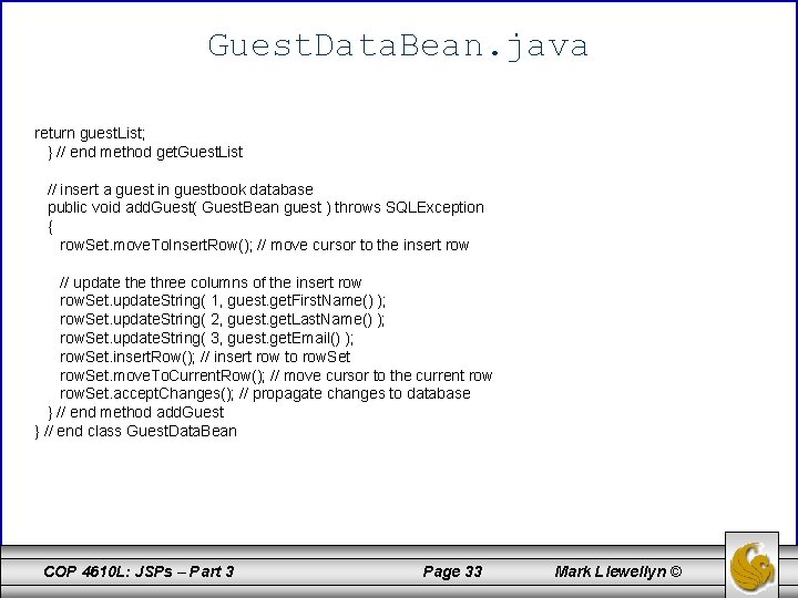 Guest. Data. Bean. java return guest. List; } // end method get. Guest. List