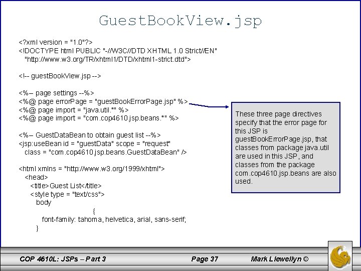 Guest. Book. View. jsp <? xml version = "1. 0"? > <!DOCTYPE html PUBLIC