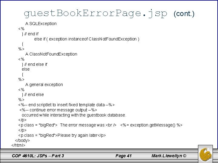 guest. Book. Error. Page. jsp (cont. ) A SQLException <% } // end if