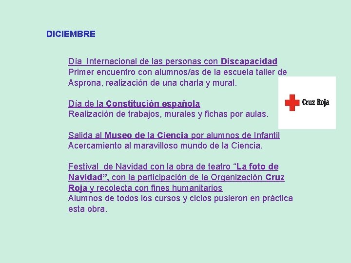 DICIEMBRE Día Internacional de las personas con Discapacidad Primer encuentro con alumnos/as de la