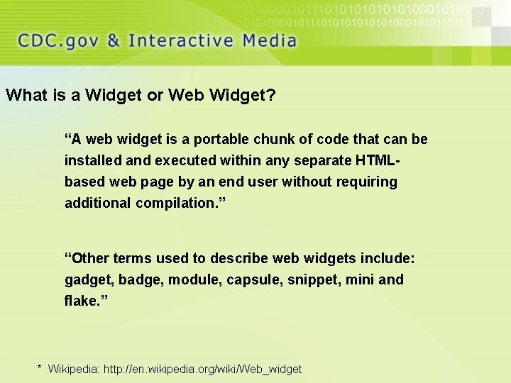 What is a Widget or Web Widget? “A web widget is a portable chunk