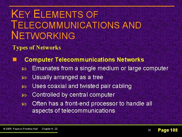 KEY ELEMENTS OF TELECOMMUNICATIONS AND NETWORKING Types of Networks n Computer Telecommunications Networks Emanates