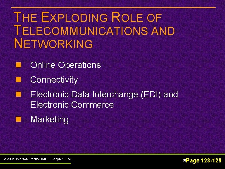 THE EXPLODING ROLE OF TELECOMMUNICATIONS AND NETWORKING n Online Operations n Connectivity n Electronic