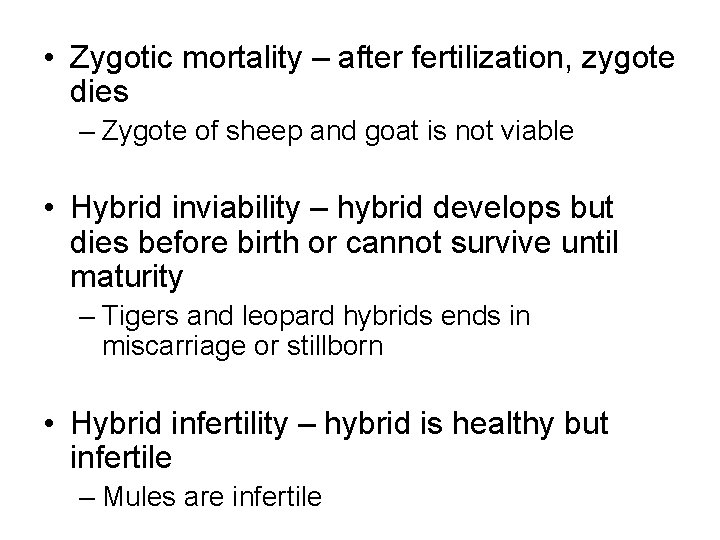  • Zygotic mortality – after fertilization, zygote dies – Zygote of sheep and
