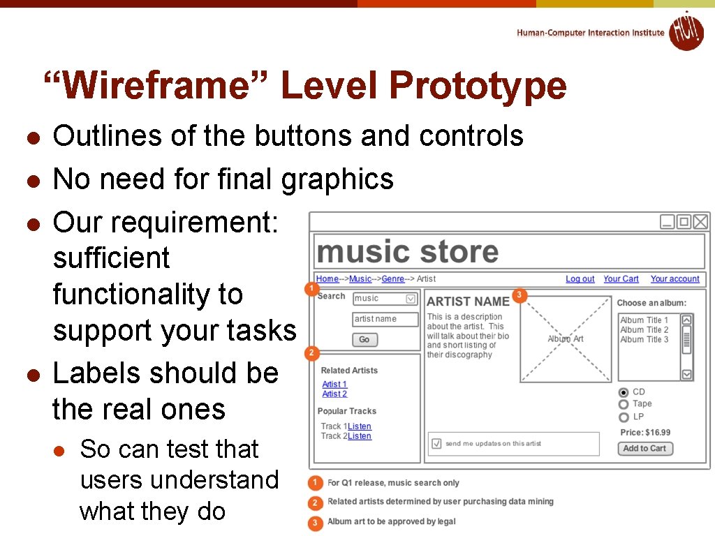 “Wireframe” Level Prototype l l Outlines of the buttons and controls No need for