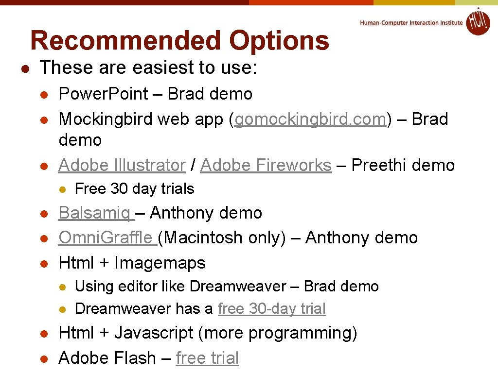 Recommended Options l These are easiest to use: l l l Power. Point –