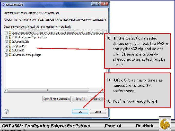 16. In the Selection needed dialog, select all but the Py. Src and python