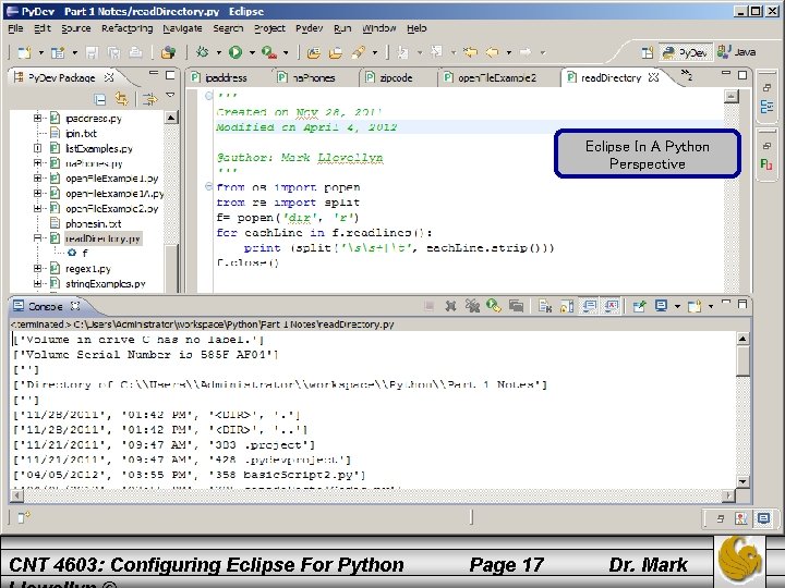 Eclipse In A Python Perspective CNT 4603: Configuring Eclipse For Python Page 17 Dr.