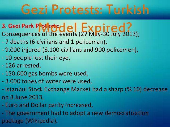 Gezi Protests: Turkish 3. Gezi Park Protests: Model Expired? Consequences of the events (27