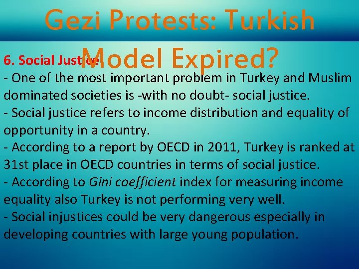 Gezi Protests: Turkish 6. Social Justice: Model Expired? - One of the most important