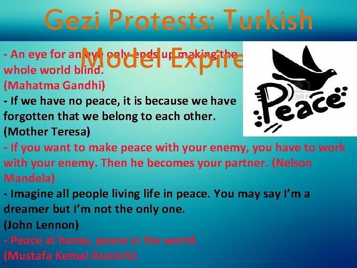 Gezi Protests: Turkish - An eye for an eye only ends up making the