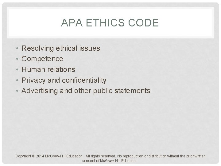 APA ETHICS CODE • • • Resolving ethical issues Competence Human relations Privacy and