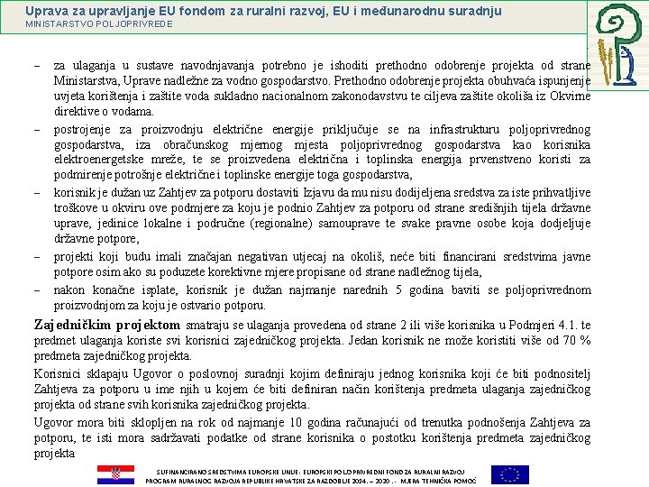 Uprava za upravljanje EU fondom za ruralni razvoj, EU i međunarodnu suradnju MINISTARSTVO POLJOPRIVREDE