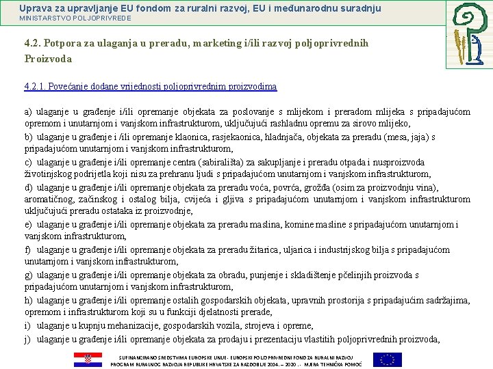 Uprava za upravljanje EU fondom za ruralni razvoj, EU i međunarodnu suradnju MINISTARSTVO POLJOPRIVREDE