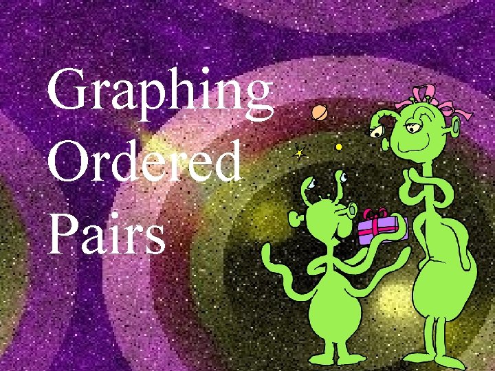 Graphing Ordered Pairs 
