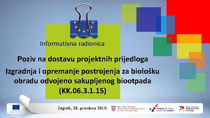 Informativna radionica Poziv na dostavu projektnih prijedloga Izgradnja i opremanje postrojenja za biološku obradu