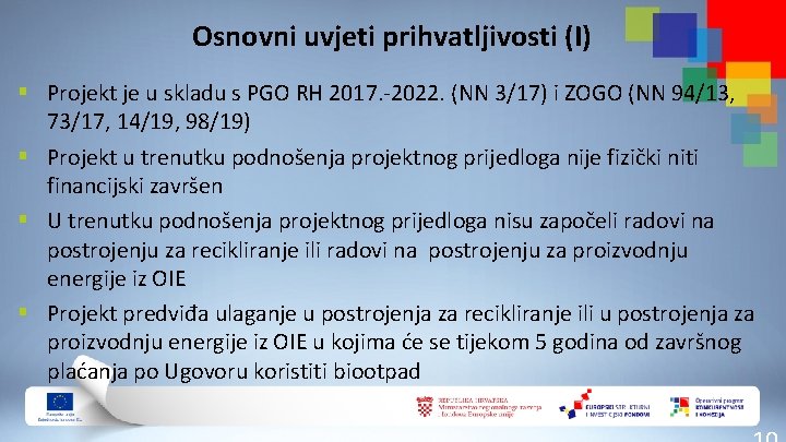 Osnovni uvjeti prihvatljivosti (I) § Projekt je u skladu s PGO RH 2017. -2022.