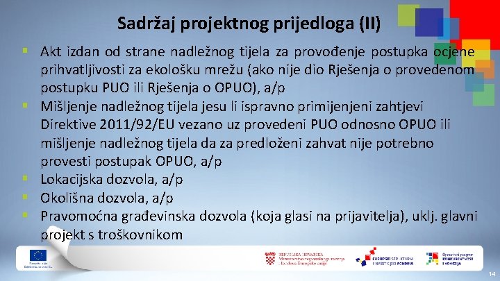 Sadržaj projektnog prijedloga (II) § Akt izdan od strane nadležnog tijela za provođenje postupka