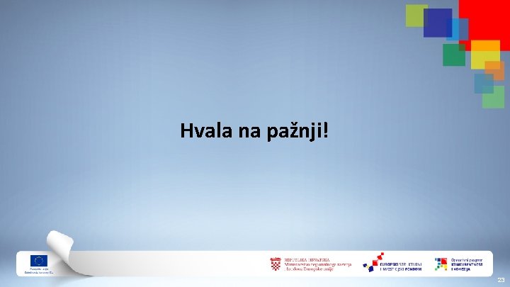 Hvala na pažnji! 23 