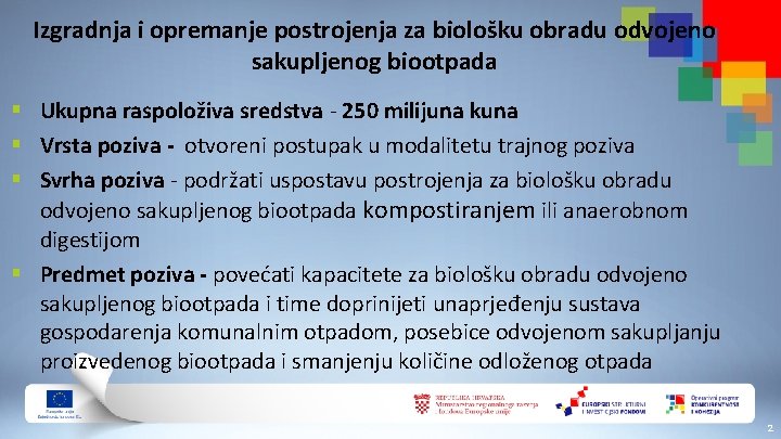 Izgradnja i opremanje postrojenja za biološku obradu odvojeno sakupljenog biootpada § Ukupna raspoloživa sredstva