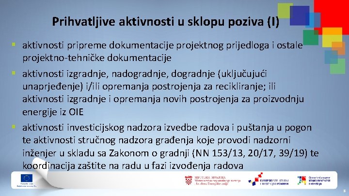 Prihvatljive aktivnosti u sklopu poziva (I) § aktivnosti pripreme dokumentacije projektnog prijedloga i ostale