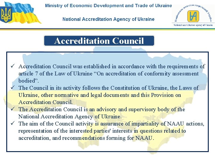 Accreditation Council ü Accreditation Council was established in accordance with the requirements of article