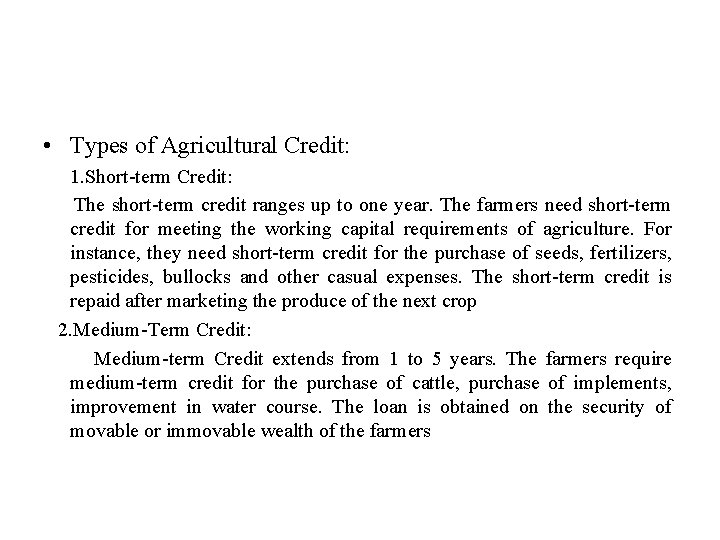 Agricultural Credit Agricultural Credit and its Need Types