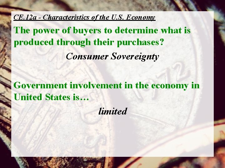 CE. 12 a - Characteristics of the U. S. Economy The power of buyers