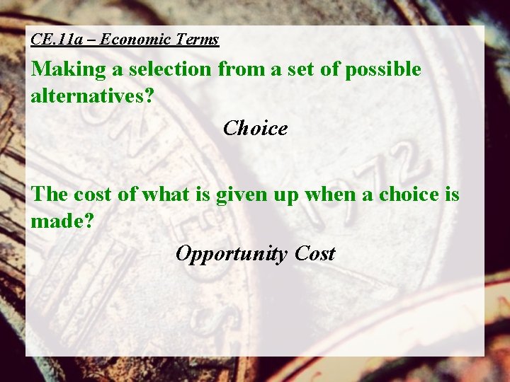 CE. 11 a – Economic Terms Making a selection from a set of possible