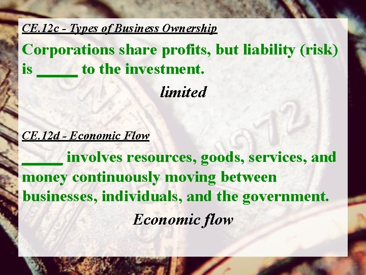 CE. 12 c - Types of Business Ownership Corporations share profits, but liability (risk)