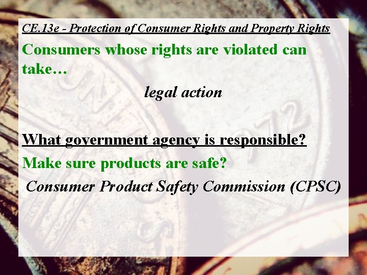 CE. 13 e - Protection of Consumer Rights and Property Rights Consumers whose rights