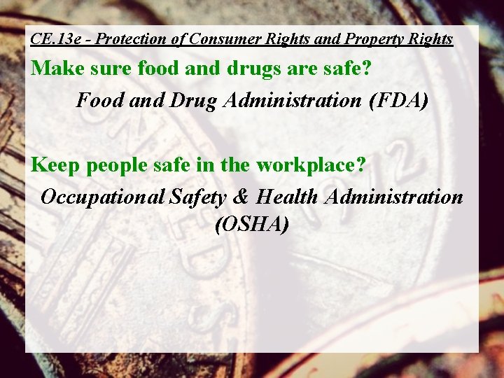 CE. 13 e - Protection of Consumer Rights and Property Rights Make sure food