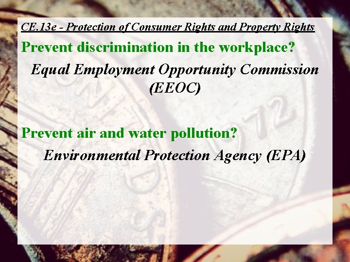 CE. 13 e - Protection of Consumer Rights and Property Rights Prevent discrimination in