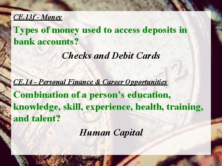 CE. 13 f - Money Types of money used to access deposits in bank