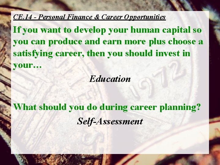 CE. 14 - Personal Finance & Career Opportunities If you want to develop your