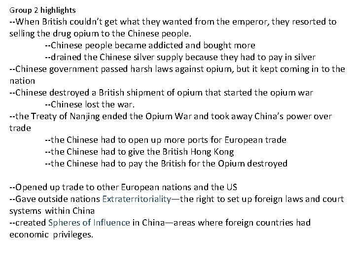 Group 2 highlights --When British couldn’t get what they wanted from the emperor, they