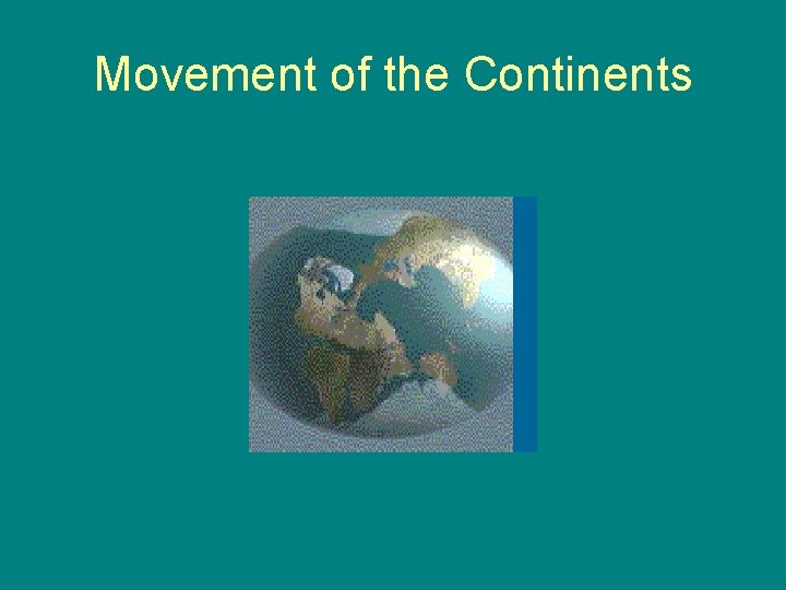 Movement of the Continents 
