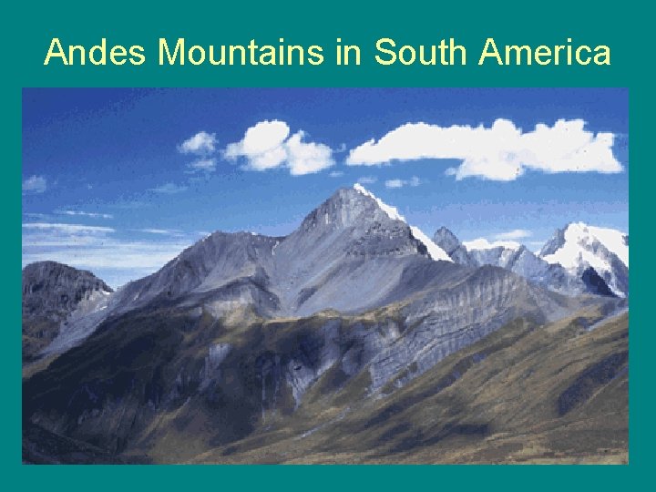 Andes Mountains in South America 