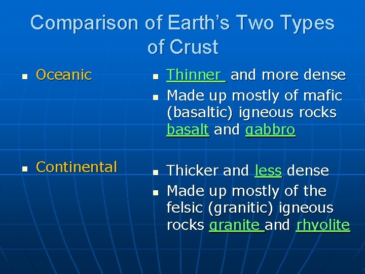 Comparison of Earth’s Two Types of Crust n Oceanic n n n Continental n