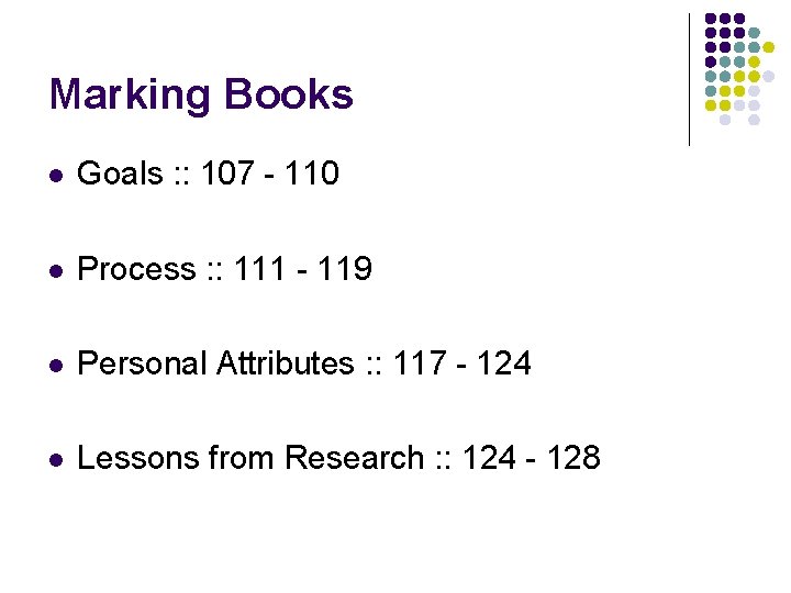 Marking Books l Goals : : 107 - 110 l Process : : 111