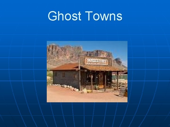 Ghost Towns 