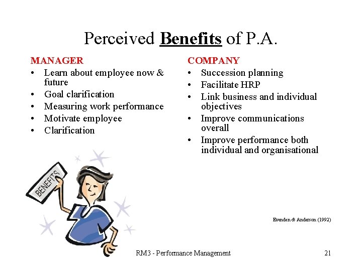 Perceived Benefits of P. A. MANAGER • Learn about employee now & future •