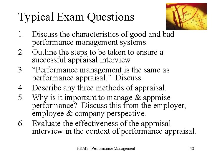 Typical Exam Questions 1. Discuss the characteristics of good and bad performance management systems.
