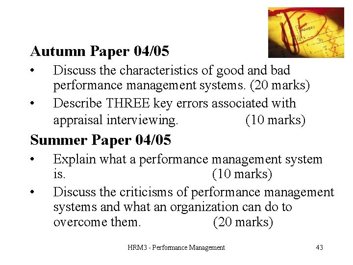 Autumn Paper 04/05 • • Discuss the characteristics of good and bad performance management