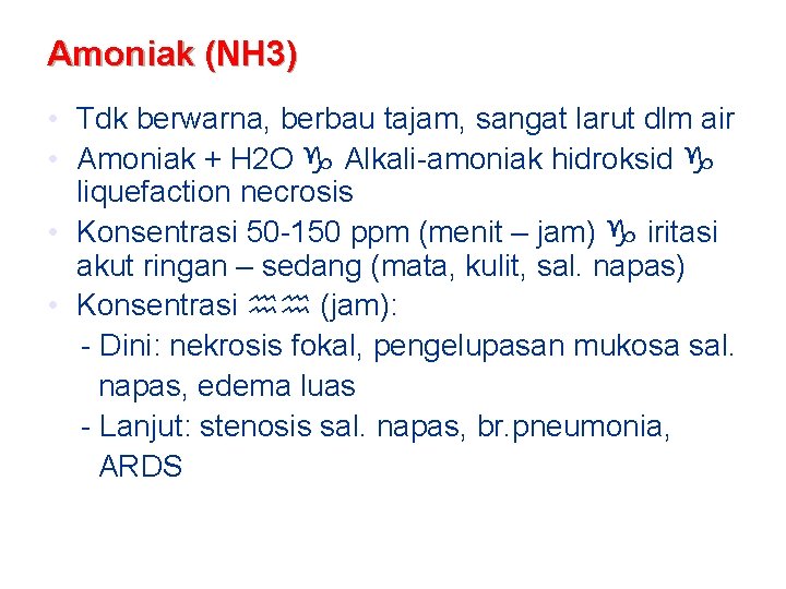 Amoniak (NH 3) • Tdk berwarna, berbau tajam, sangat larut dlm air • Amoniak