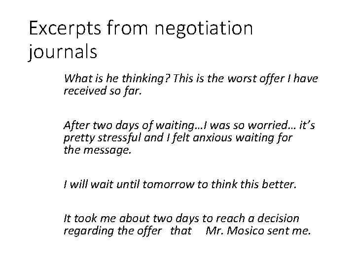 Excerpts from negotiation journals What is he thinking? This is the worst offer I