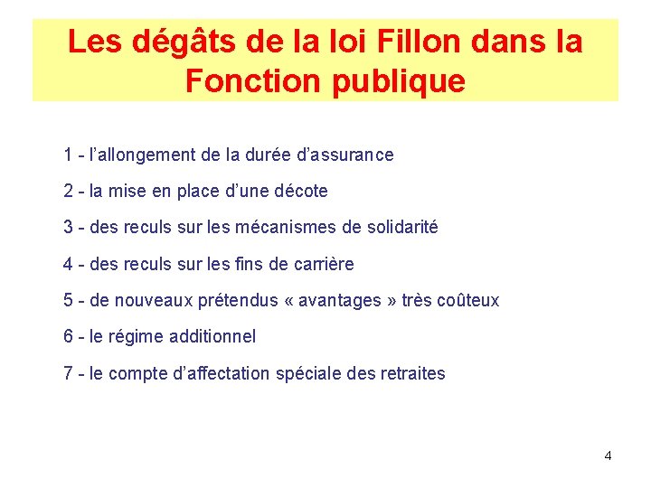 Les dégâts de la loi Fillon dans la Fonction publique 1 - l’allongement de