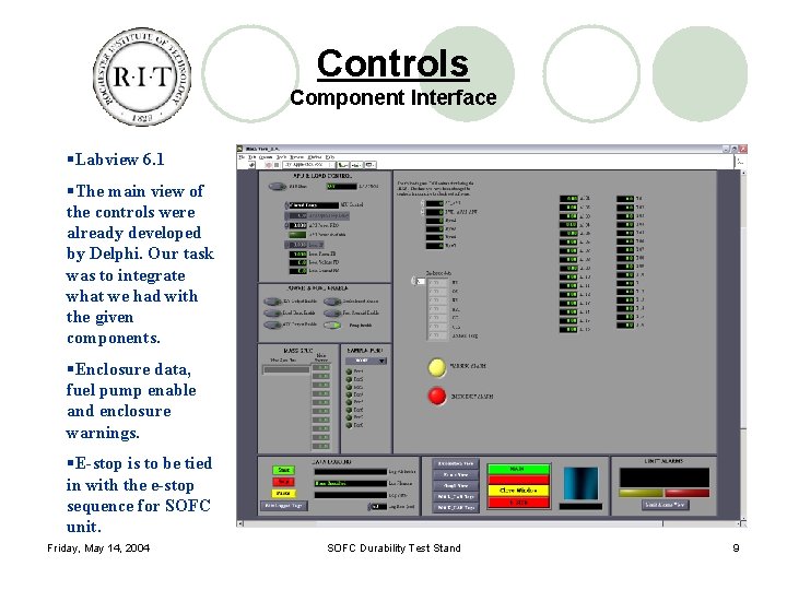 Controls Component Interface §Labview 6. 1 §The main view of the controls were already