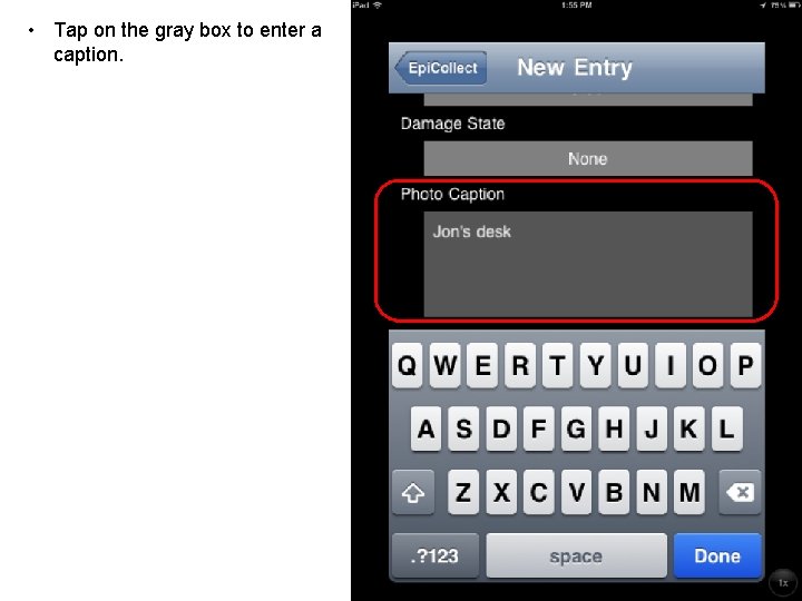  • Tap on the gray box to enter a caption. 